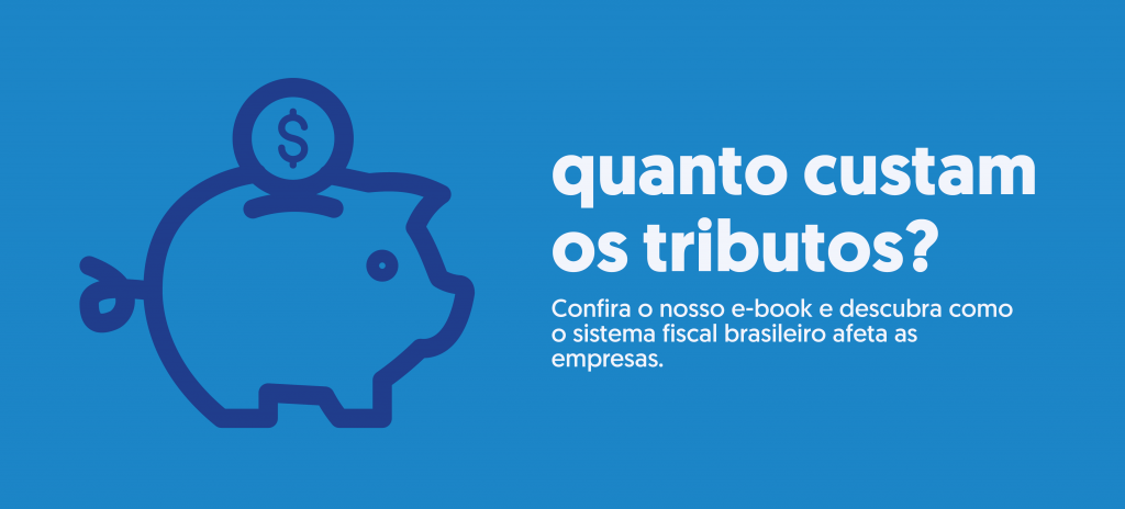 Banner do E-book "Quanto custam os tributos?", de autoria do Tax Group