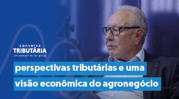 perspectivas tributárias e uma visão econômica do agronegócio