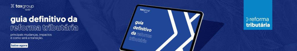 banner do blog do tax group para o Guia Definitivo da Reforma Tributária